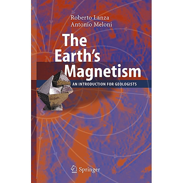 The Earth's Magnetism, Roberto Lanza, Antonio Meloni