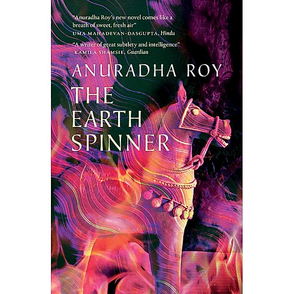 The Earthspinner, Anuradha Roy