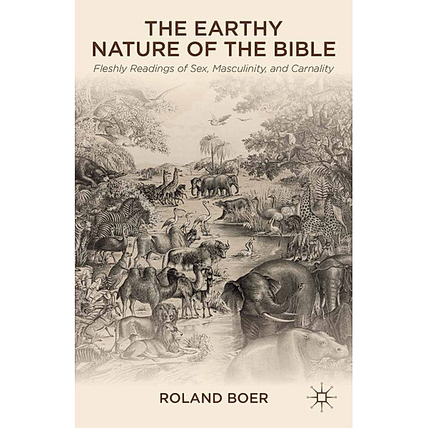 The Earthy Nature of the Bible, Roland Boer