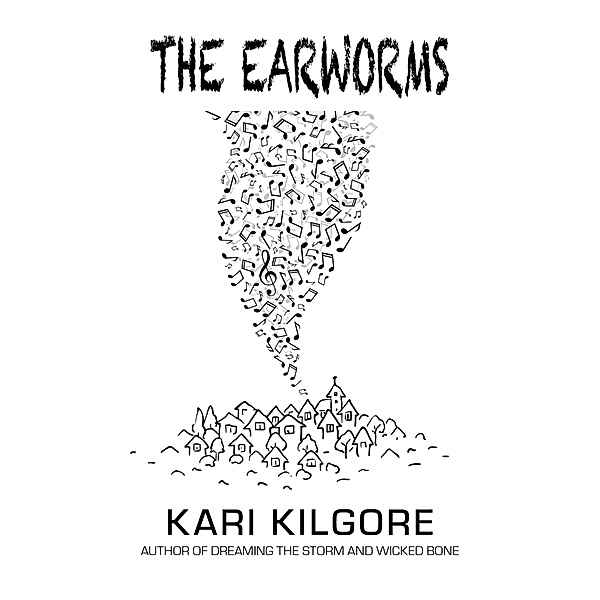 The Earworms, Kari Kilgore