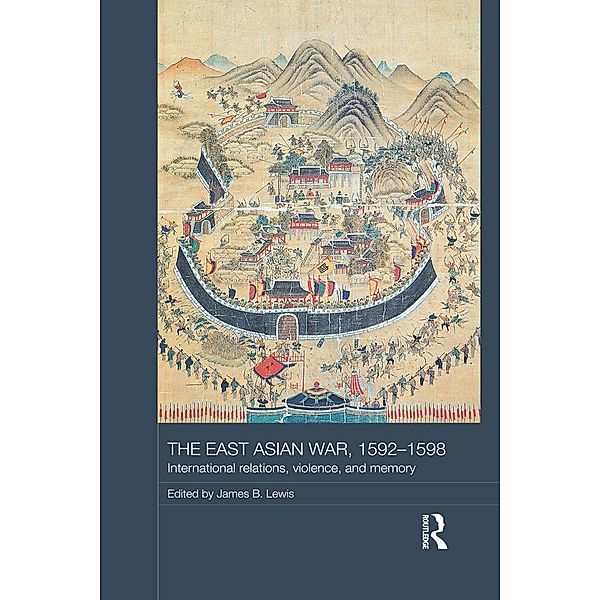 The East Asian War, 1592-1598 / Asian States and Empires