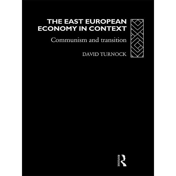 The East European Economy in Context, David Turnock