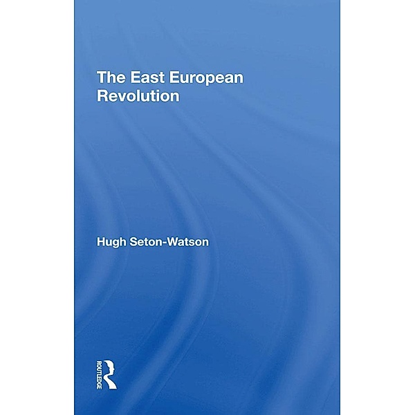 The East European Revolution, Hugh Seton-Watson