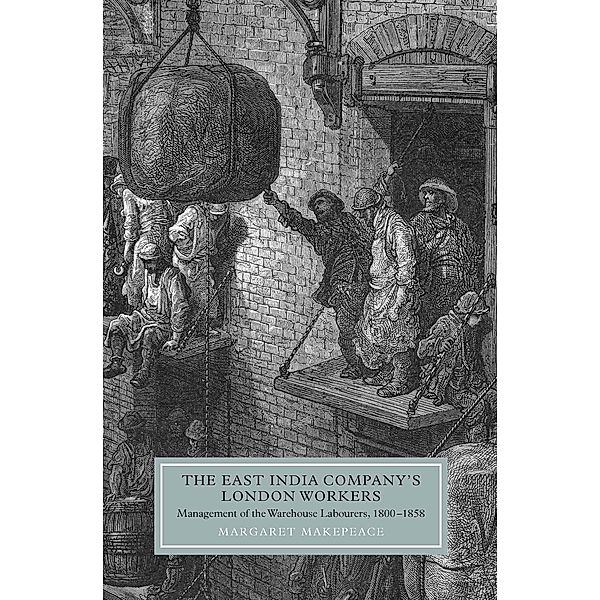 The East India Company's London Workers / Worlds of the East India Company Bd.5, Margaret Makepeace