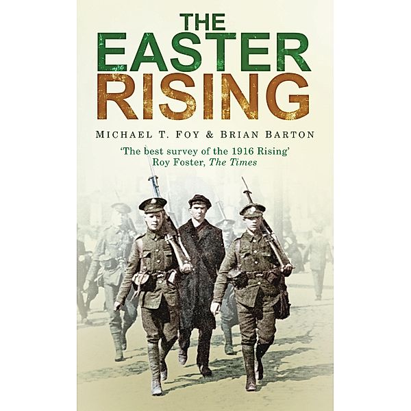 The Easter Rising, Michael T. Foy, Brian Barton