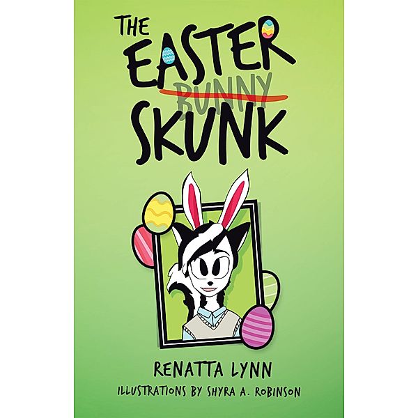 The Easter Skunk, Renatta Lynn