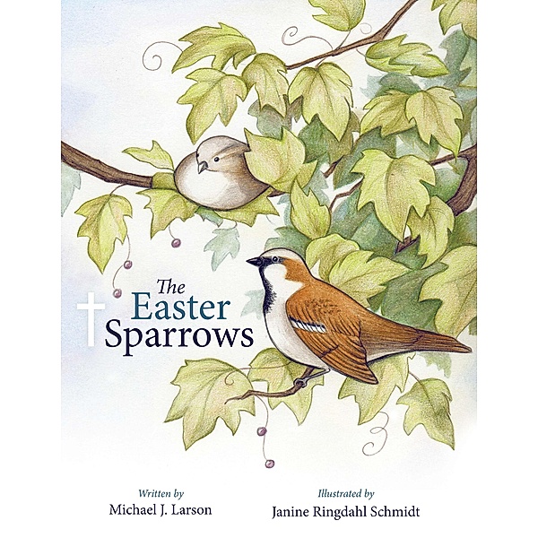The Easter Sparrows, Michael J. Larson