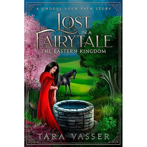 The Eastern Kingdom: A Choose Your Path Story (Lost in a FairyTale) / Lost in a FairyTale, Tara Vasser
