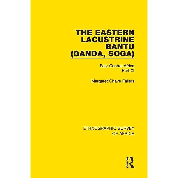 The Eastern Lacustrine Bantu (Ganda, Soga), Margaret Chave Fallers