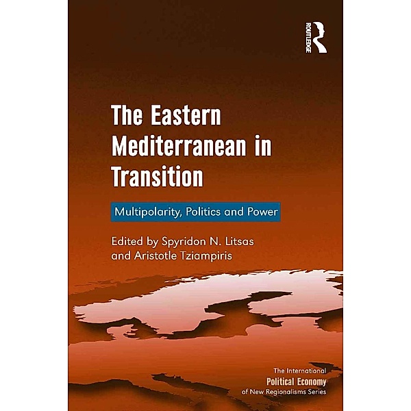 The Eastern Mediterranean in Transition, Spyridon N. Litsas, Aristotle Tziampiris