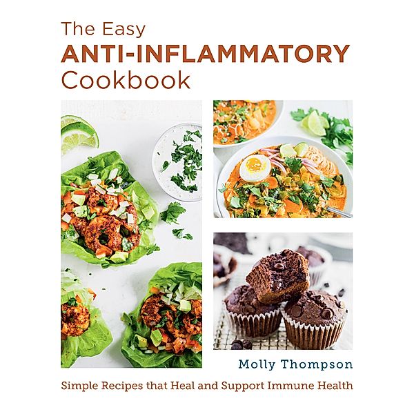 The Easy Anti-Inflammatory Cookbook / New Shoe Press, Molly Thompson