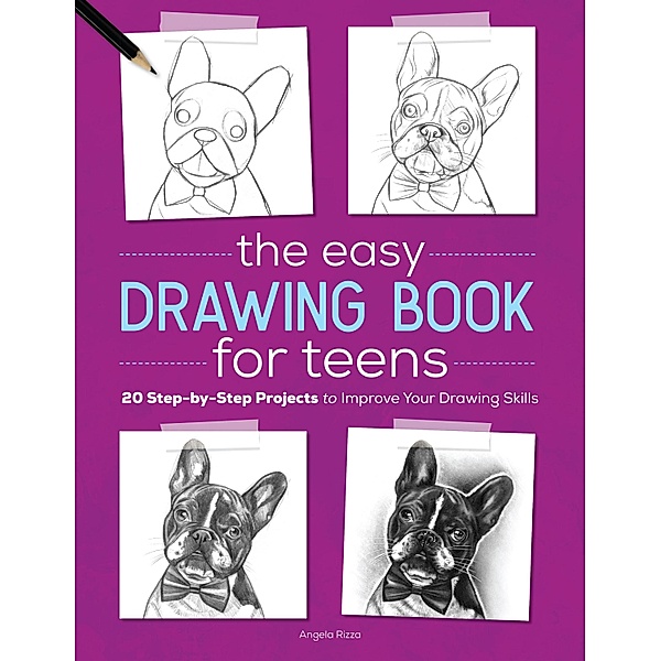The Easy Drawing Book for Teens, Angela Rizza
