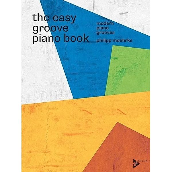 The Easy Groove Piano Book, m. DVD, Philipp Moehrke