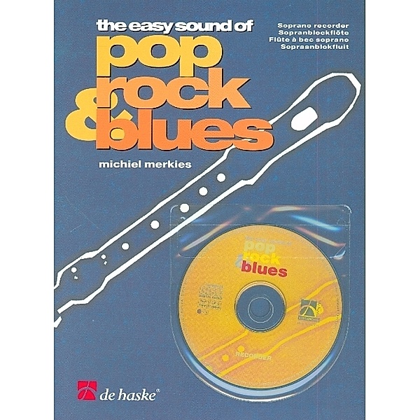 The Easy Sound of Pop, Rock & Blues, für Sopranblockflöte, m. Audio-CD, Michiel Merkies