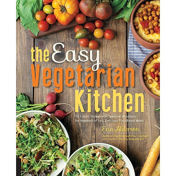 The Easy Vegetarian Kitchen, Erin Alderson