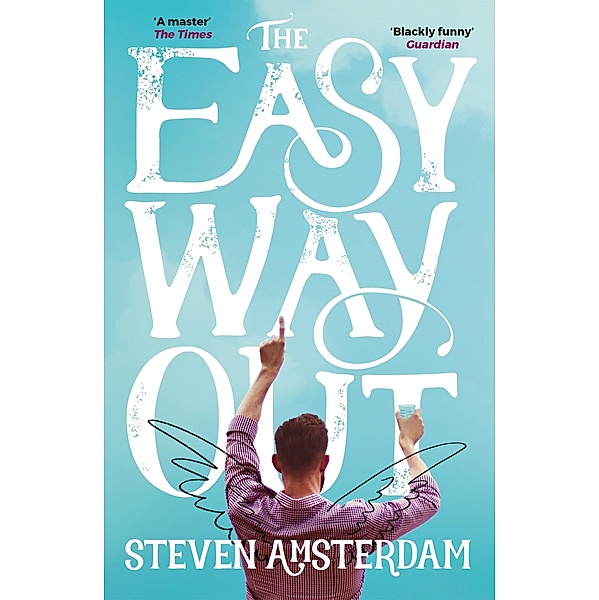 The Easy Way Out, Steven Amsterdam