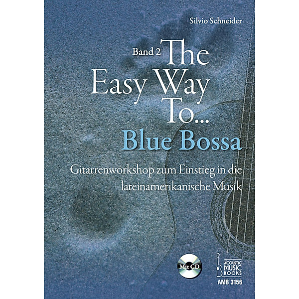 The Easy Way to Blue Bossa, für Gitarre, m. Audio-CD, Silvio Schneider