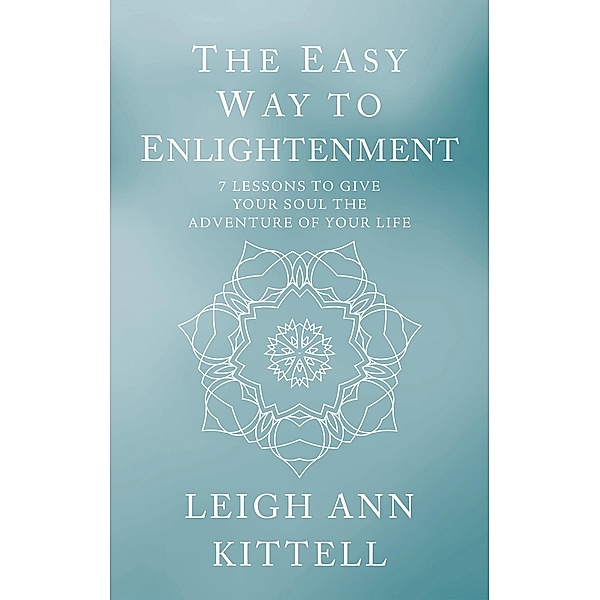 The Easy Way to Enlightenment, Leigh Ann Kittell