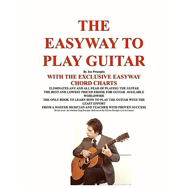 THE EASYWAY TO PLAY GUITAR / JoeCopio Music LLC, Joseph G Procopio