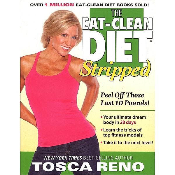 The Eat-Clean Diet Stripped, Tosca Reno