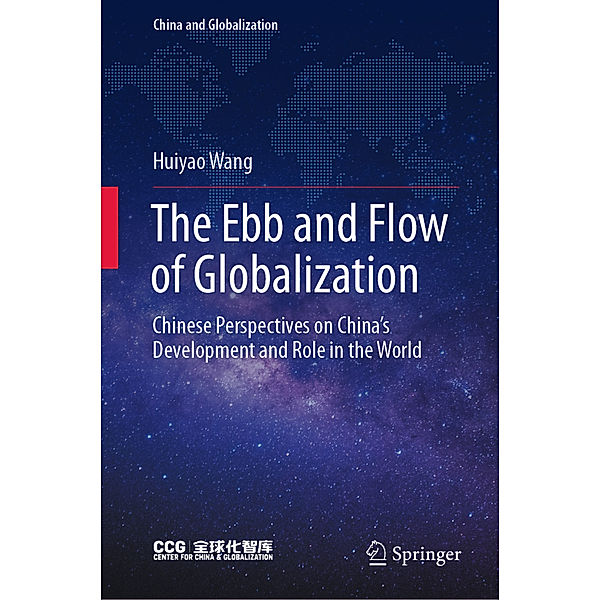 The Ebb and Flow of Globalization, Huiyao Wang