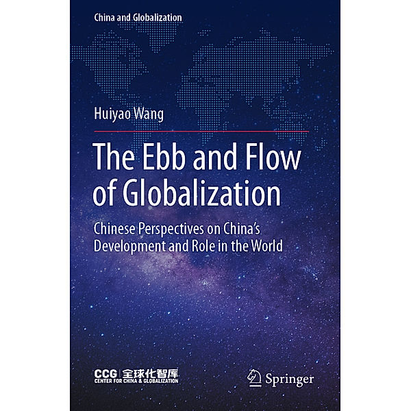 The Ebb and Flow of Globalization, Huiyao Wang