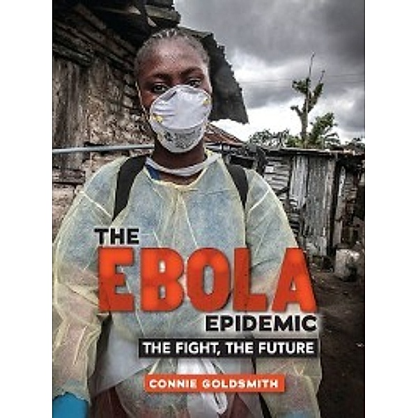 The Ebola Epidemic, Connie Goldsmith
