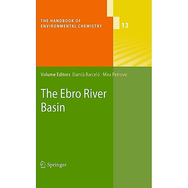 The Ebro River Basin / The Handbook of Environmental Chemistry Bd.13