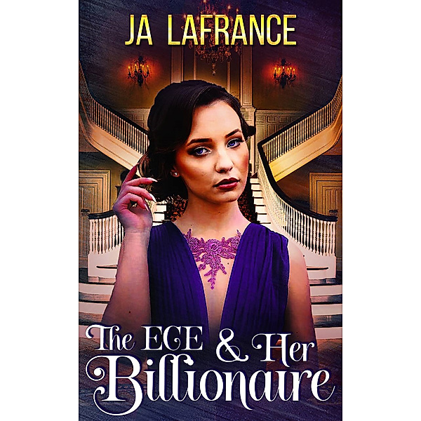 The ECE & Her Billionaire, Ja Lafrance