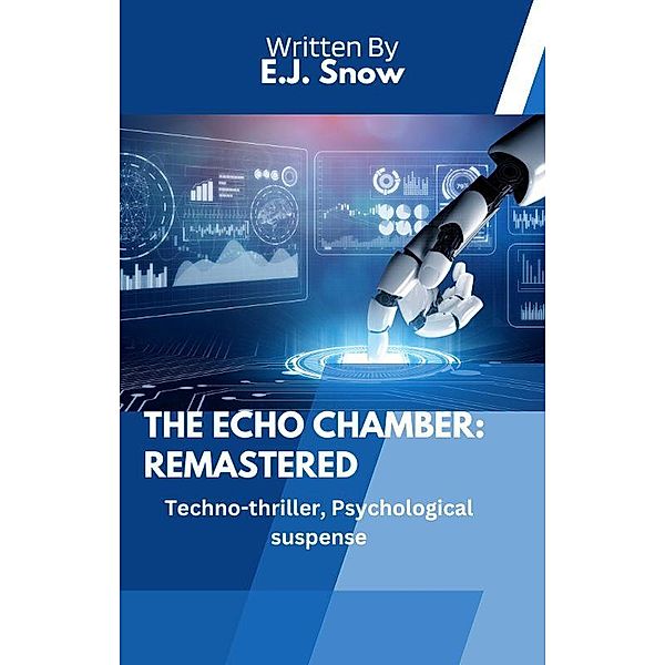 The Echo Chamber: Remastered, E. J. Snow