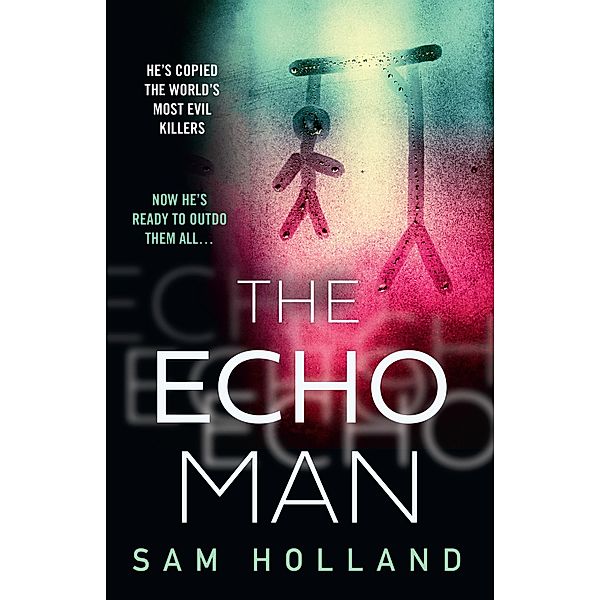 The Echo Man / Major Crimes Bd.1, Sam Holland