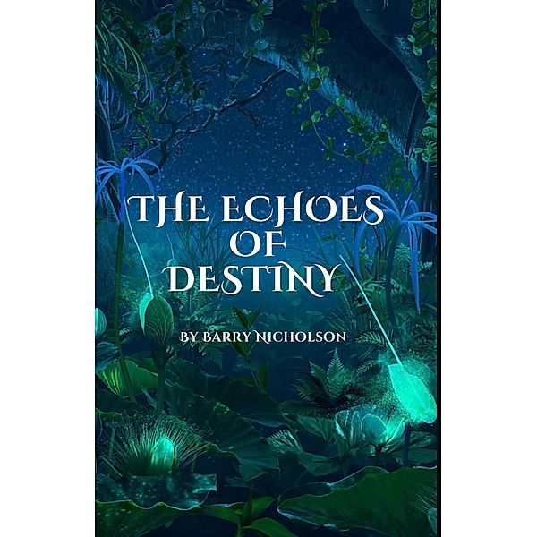 The Echoes of Destiny, Barry Nicholson