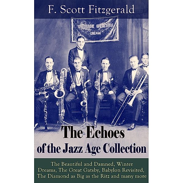 The Echoes of the Jazz Age Collection, F. Scott Fitzgerald