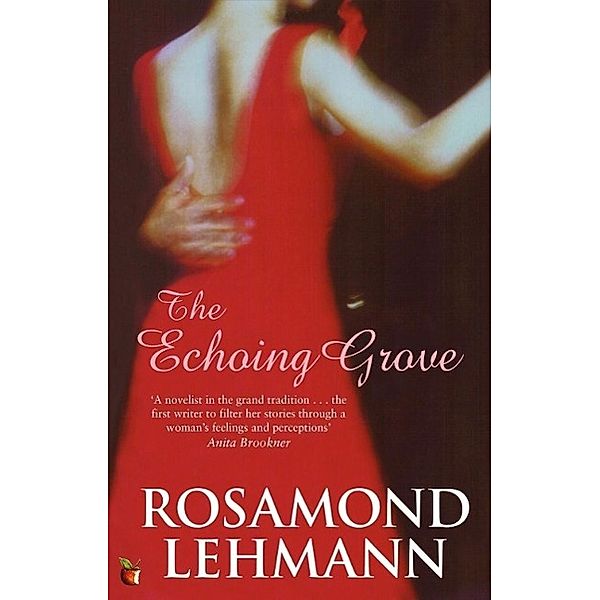 The Echoing Grove / Virago Modern Classics Bd.248, Rosamond Lehmann