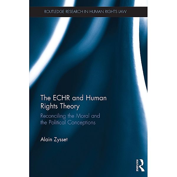 The ECHR and Human Rights Theory, Alain Zysset
