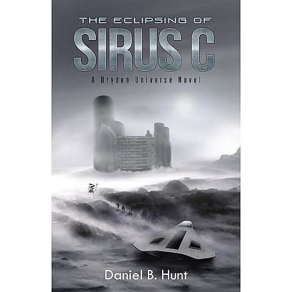 The Eclipsing of Sirus C, Daniel B. Hunt