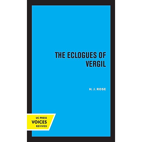 The Eclogues of Vergil / Sather Classical Lectures Bd.16, H. J. Rose