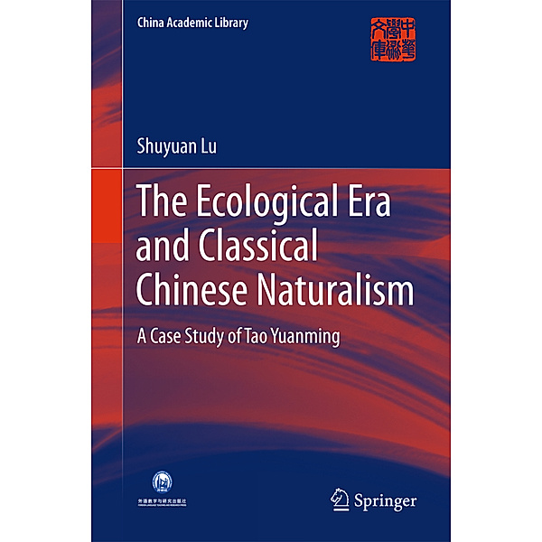 The Ecological Era and Classical Chinese Naturalism, Shuyuan Lu