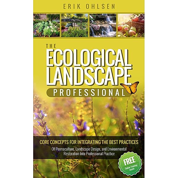 The Ecological Landscape Professional, Erik Ohlsen