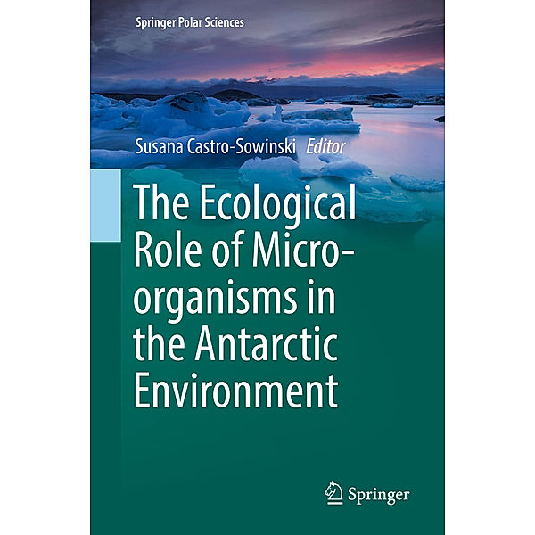 The Ecological Role of Micro-organisms in the Antarctic Environment