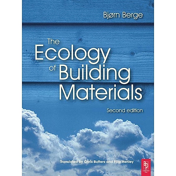 The Ecology of Building Materials, Bjorn Berge