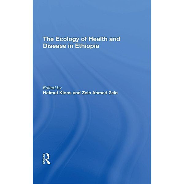 The Ecology Of Health And Disease In Ethiopia, Helmut Kloos, Zein Ahmed Zein