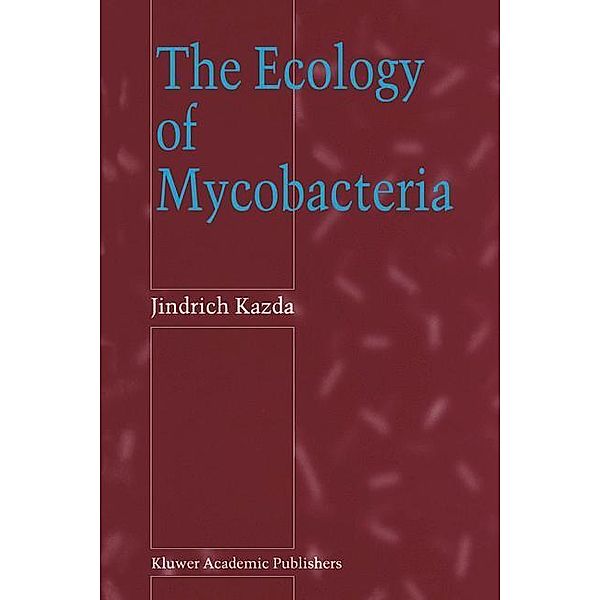 The Ecology of Mycobacteria, J. Kazda