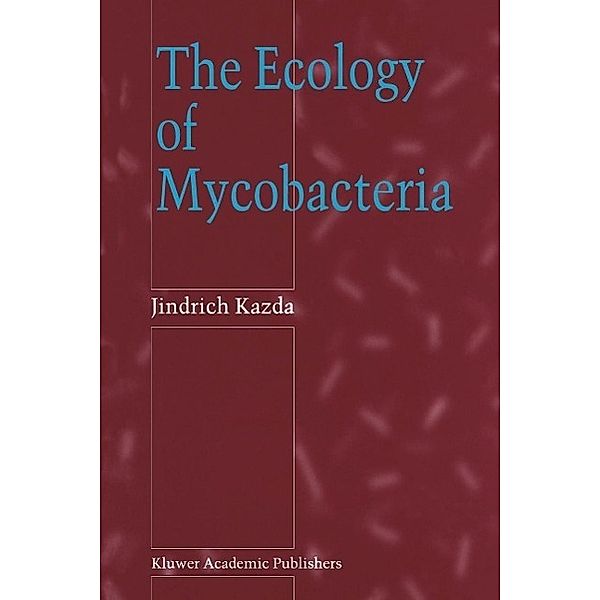 The Ecology of Mycobacteria, J. Kazda