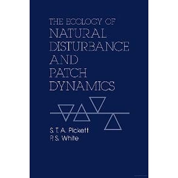 The Ecology of Natural Disturbance and Patch Dynamics