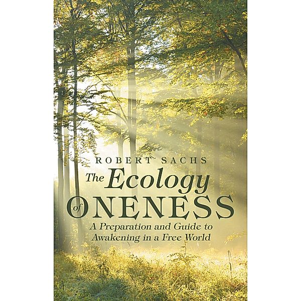 The Ecology of Oneness, Robert Sachs