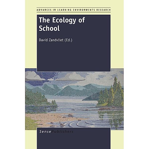 The Ecology of School / Advances in Learning Environments Research Bd.4