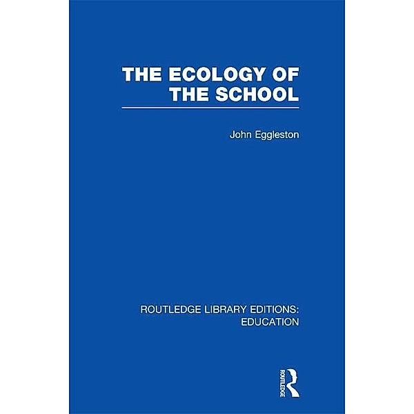 The Ecology of the School, John Eggleston