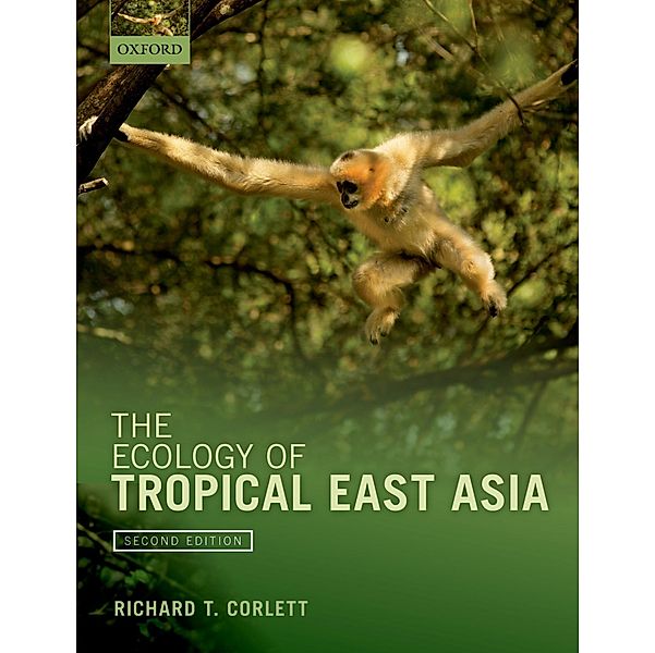 The Ecology of Tropical East Asia, Richard T. Corlett