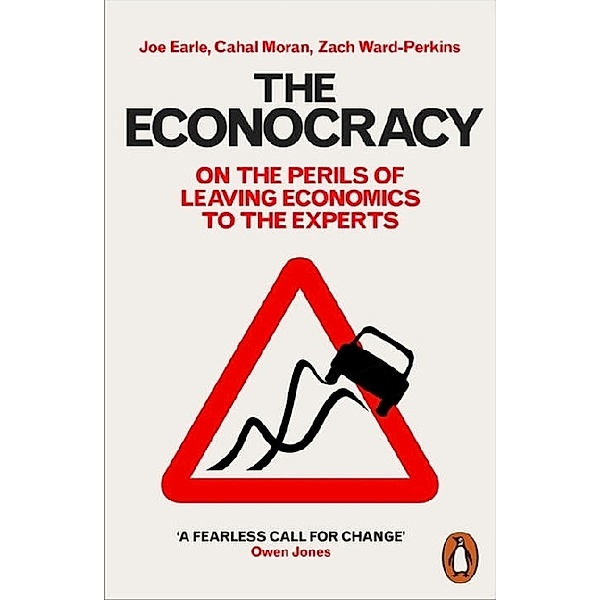 The Econocracy, Joe Earle, Cahal Moran, Zach Ward-Perkins